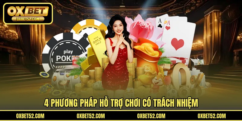 4 phương pháp hỗ trợ chơi có trách nhiệm
