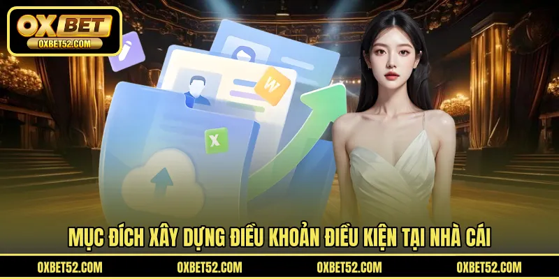 Mục đích xây dựng điều khoản điều kiện tại nhà cái