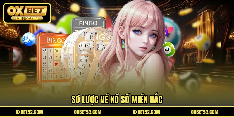 Sơ lược về xổ số miền Bắc