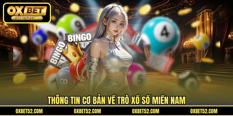 Thông tin cơ bản về trò xổ số miền Nam